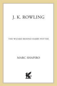 cover of the book J. K. Rowling: The Wizard Behind Harry Potter