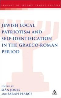 cover of the book Jewish Local Patriotism and Self-Identification in the Graeco-Roman Period