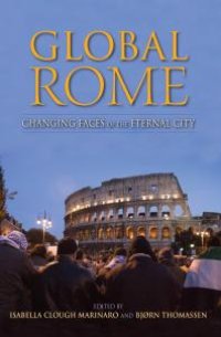 cover of the book Global Rome : Changing Faces of the Eternal City