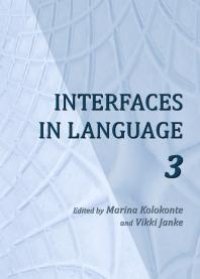 cover of the book Interfaces in Language 3