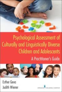 cover of the book Psychological Assessment of Culturally and Linguistically Diverse Children and Adolescents : A Practitioner's Guide