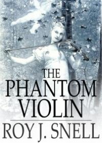 cover of the book The Phantom Violin : A Mystery Story for Girls