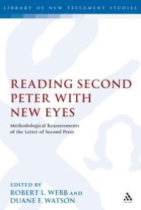 cover of the book Reading Second Peter with New Eyes : Methodological Reassessments of the Letter of Second Peter