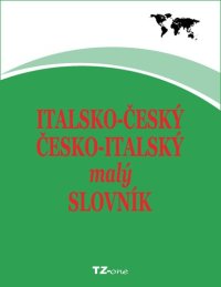 cover of the book Italsko-český/ česko-italský malý slovník