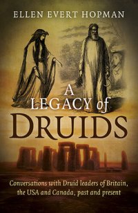 cover of the book A Legacy of Druids: Conversations With Druid Leaders Of Britain, The USA And Canada, Past And Present