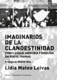 cover of the book Imaginarios de la clandestinidad: Complicidad, memoria y emoción en nueve tramas