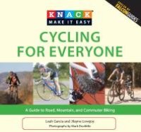 cover of the book Knack Cycling for Everyone : A Guide to Road, Mountain, and Commuter Biking