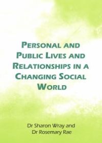 cover of the book Personal and Public Lives and Relationships in a Changing Social World