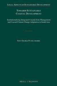 cover of the book Towards Sustainable Coastal Development : Institutionalizing Integrated Coastal Zone Management and Coastal Climate Change Adaptation in South Asia