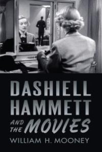 cover of the book Dashiell Hammett and the Movies