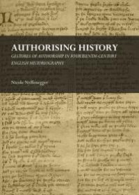 cover of the book Authorising History : Gestures of Authorship in Fourteenth-Century English Historiography