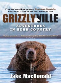 cover of the book Grizzlyville: Adventures in Bear Country