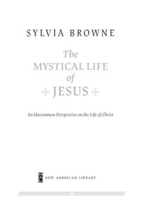 cover of the book The Mystical Life of Jesus: An Uncommon Perspective on the Life of Christ