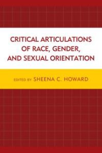 cover of the book Critical Articulations of Race, Gender, and Sexual Orientation