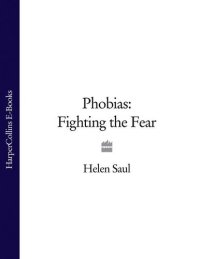 cover of the book Phobias: Fighting the Fear