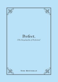 cover of the book Perfect.: The Encyclopedia of Perfection