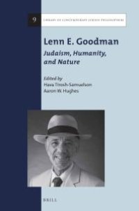 cover of the book Lenn E. Goodman: Judaism, Humanity, and Nature : Judaism, Humanity, and Nature