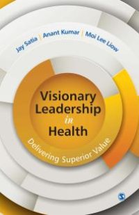 cover of the book Visionary Leadership in Health : Delivering Superior Value