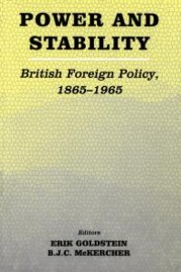 cover of the book Power and Stability : British Foreign Policy, 1865-1965