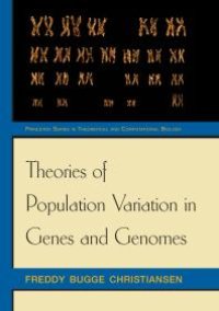 cover of the book Theories of Population Variation in Genes and Genomes