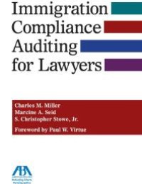 cover of the book Immigration Compliance Auditing for Lawyers