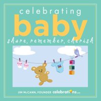 cover of the book Celebrating Baby: Share, Remember, Cherish