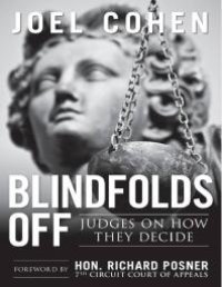 cover of the book Blindfolds Off : Judges on How They Decide