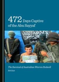 cover of the book 472 Days Captive of the Abu Sayyaf : The Survival of Australian Warren Rodwell