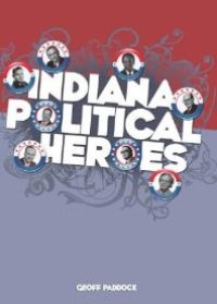 cover of the book Indiana Political Heroes