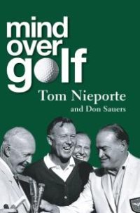 cover of the book Mind over Golf : A Beginner's Guide to the Mental Game