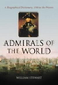 cover of the book Admirals of the World : A Biographical Dictionary, 1500 to the Present