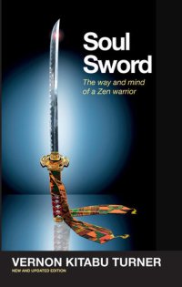 cover of the book Soul Sword: The Way and Mind of a Zen Warrior