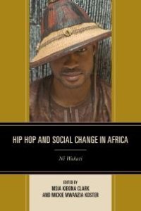 cover of the book Hip Hop and Social Change in Africa : Ni Wakati