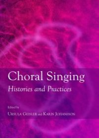 cover of the book Choral Singing : Histories and Practices