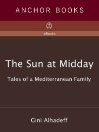 cover of the book The Sun at Midday: Tales of a Mediterranean Family