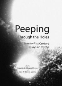 cover of the book Peeping Through the Holes : Twenty-First Century Essays on Psycho