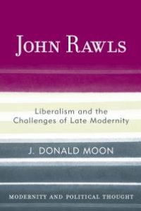 cover of the book John Rawls : Liberalism and the Challenges of Late Modernity