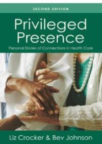 cover of the book Privileged Presence : Personal Stories of Connections in Health Care