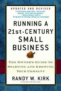 cover of the book Running a 21st-Century Small Business: The Owner's Guide to Starting and Growing Your Company