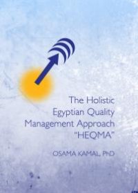 cover of the book The Holistic Egyptian Quality Management Approach “HEQMA”