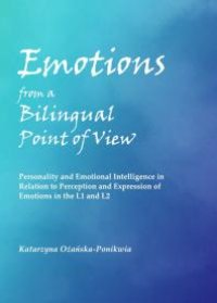 cover of the book Emotions from a Bilingual Point of View : Personality and Emotional Intelligence in Relation to Perception and Expression of Emotions in the L1 and L2