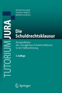 cover of the book Die Schuldrechtsklausur: Kernprobleme der vertraglichen Schuldverhältnisse in der Fallbearbeitung 