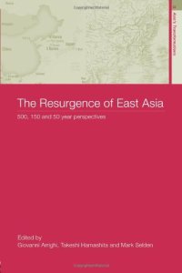 cover of the book The Resurgence of East Asia: 500, 150 and 50 Year Perspectives 