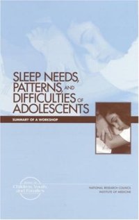 cover of the book Sleep Needs, Patterns and Difficulties of Adolescents: Summary of a Workshop