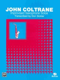 cover of the book John Coltrane: Improvised Saxophone Solos