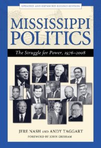 cover of the book Mississippi Politics: The Struggle for Power, 1976-2008, 