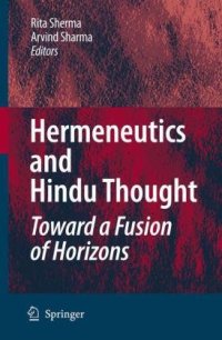 cover of the book Hermeneutics and Hindu Thought: Toward a Fusion of Horizons