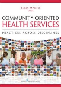 cover of the book Community-Oriented Health Services : Practices Across Disciplines