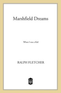 cover of the book Marshfield Dreams: When I Was a Kid