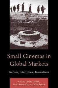 cover of the book Small Cinemas in Global Markets : Genres, Identities, Narratives